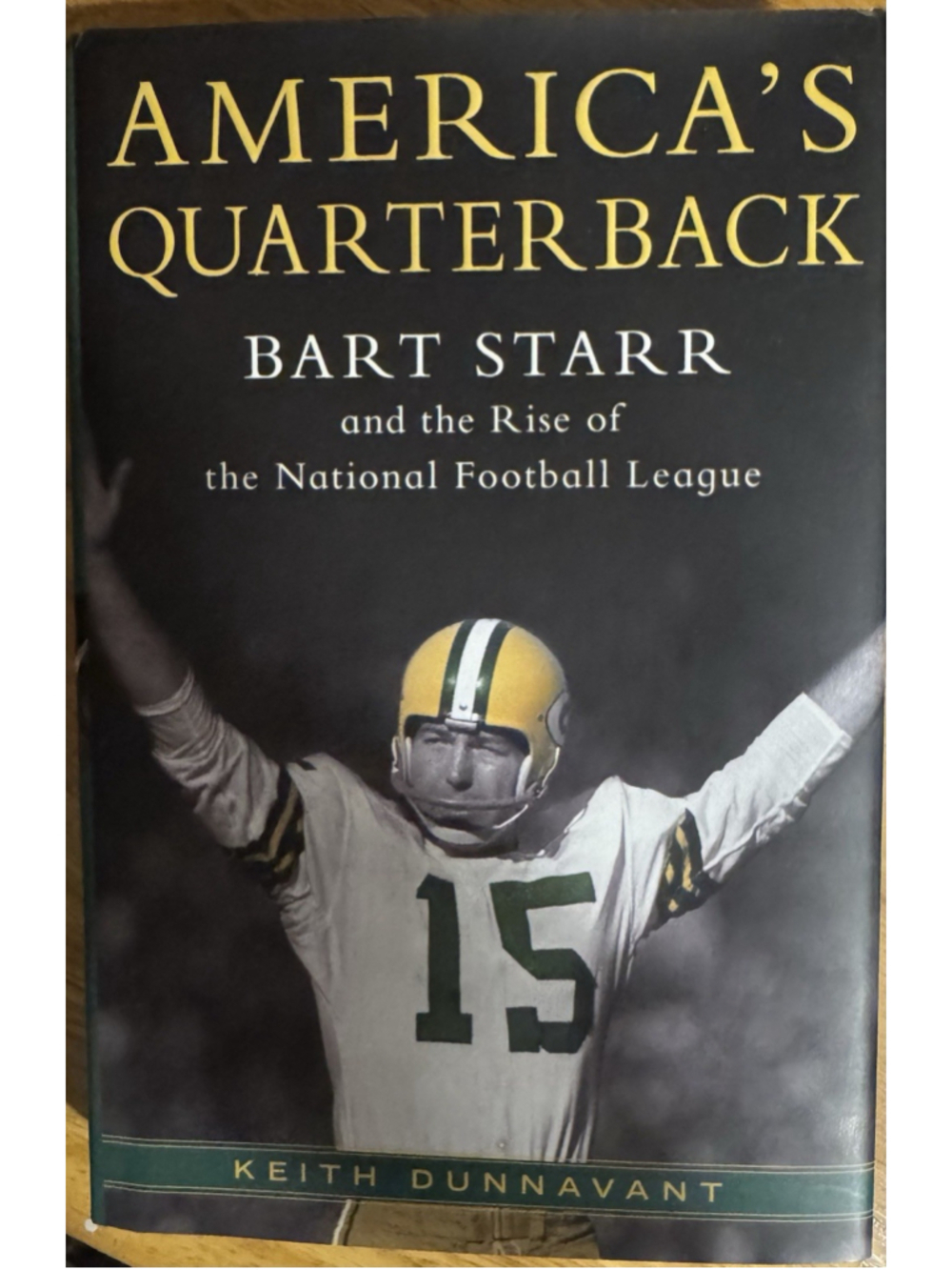 America’s QB: Bart Starr by Keith Dunnavant hardcover Green Bay Packers